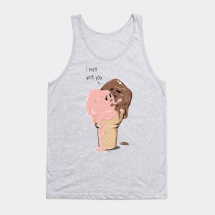 Melt With You Tank Top